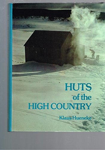 Imagen de archivo de Huts of the high country a la venta por ThriftBooks-Atlanta