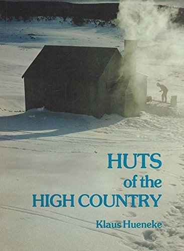 Stock image for Huts of the High Country for sale by Bingo Used Books