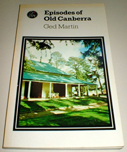 Episodes of Old Canberra