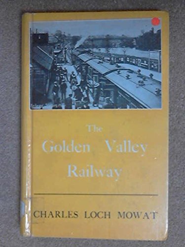 Stock image for The Golden Valley Railway: Railway Enterprise on the Welsh Border in Late Victorian Times for sale by Reuseabook
