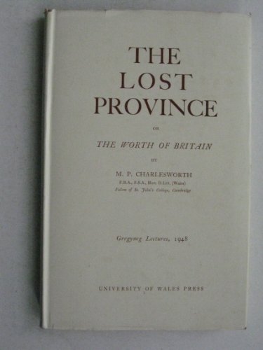 THE LOST PROVINCE Or the Worth of Britain