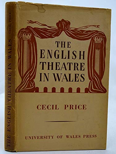 Imagen de archivo de The English theatre in Wales in the eighteenth and early nineteenth centuries a la venta por Michener & Rutledge Booksellers, Inc.