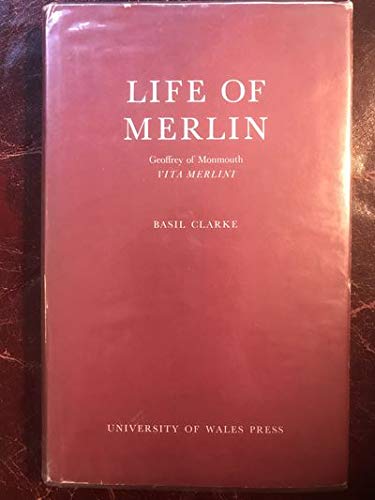 Life of Merlin (9780708305201) by Basil Clarke; Geoffrey Of Monmouth