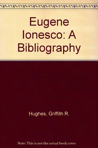 Beispielbild fr Eugene Ionesco: A Bibliography zum Verkauf von Richard Sylvanus Williams (Est 1976)
