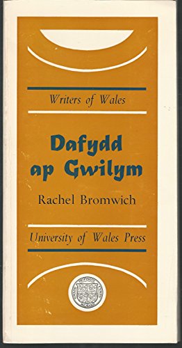 Dafydd ap Gwilym (Writers of Wales) (9780708305720) by Gwilym, Dafydd Ap) Bromwich, Rachel