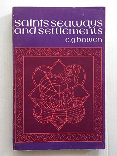 Saints, Seaways and Settlements in the Celtic Lands