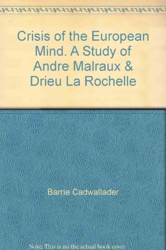 9780708307595: Crisis of the European mind: A study of André Malraux and Drieu La Rochelle