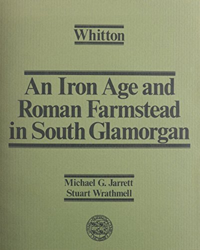 Whitton: an Iron Age and Roman farmstead in South Glamorgan