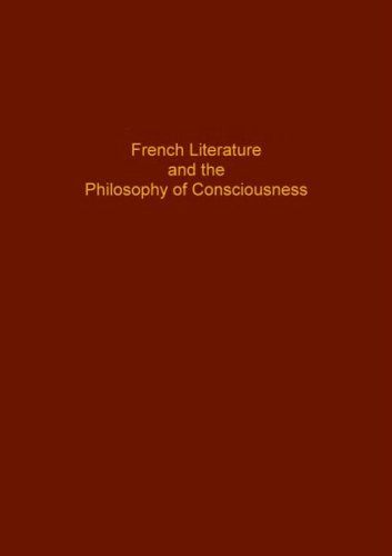 Beispielbild fr French Literature and the Philosophy of Conciousness: Phenomenological Essays zum Verkauf von Anybook.com