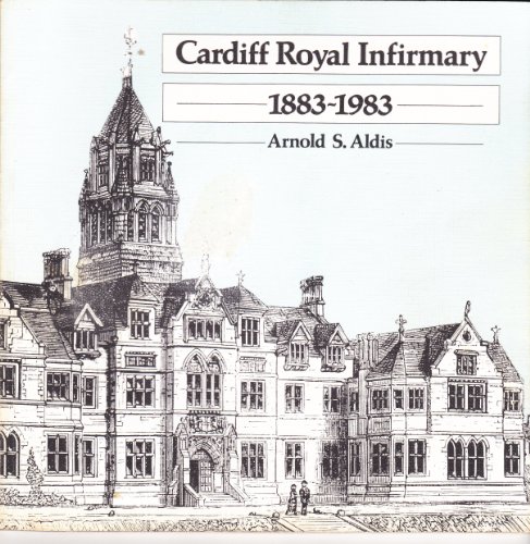 9780708308646: Cardiff Royal Infirmary, 1883-1983
