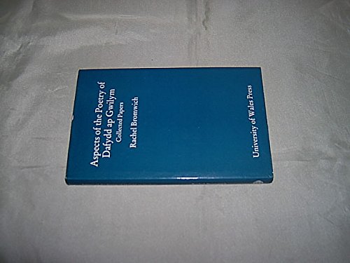 Aspects of the Poetry of Dafydd AP Gwilym (9780708309056) by Bromwich, Rachel