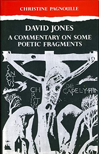 David Jones: Commentary on Some Poetic Fragments