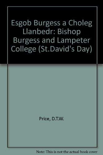 Stock image for Bishop Burgess and Lampeter College/Yr Esgob Burgess a Choleg Llanbedr (St.David's Day S) for sale by Hippo Books