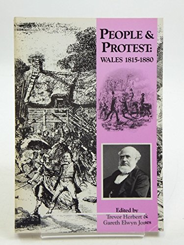Stock image for People and Protest: Wales, 1815-80 (Welsh history & its sources) for sale by WorldofBooks