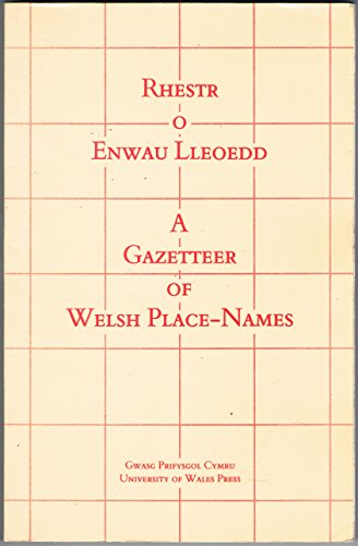 Stock image for Rhestr O Enwau Lleoedd : Gazetteer of Welsh Place-Names for sale by Better World Books Ltd