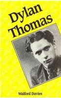 Beispielbild fr Dylan Thomas (Writers of Wales) zum Verkauf von Book Alley