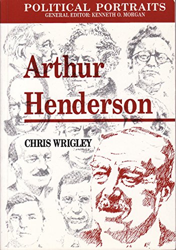 Beispielbild fr Arthur Henderson (Political Portraits) zum Verkauf von WorldofBooks
