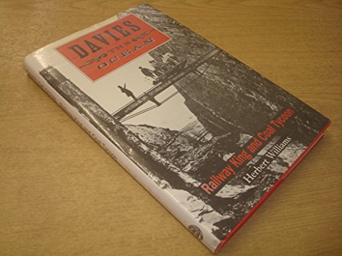 Beispielbild fr Davies the Ocean: Railway King and Coal Tycoon zum Verkauf von WorldofBooks