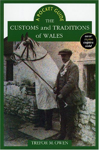 Imagen de archivo de The Customs and Traditions of Wales (Pocket Guide) a la venta por BooksRun