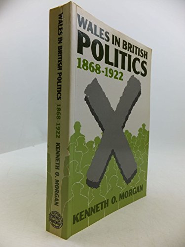 Beispielbild fr Wales in British Politics, 1868-1922 zum Verkauf von medimops