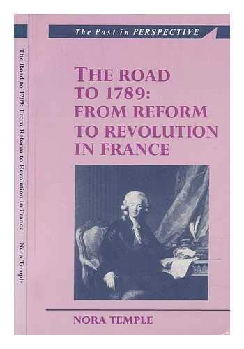 Beispielbild fr The Road to 1789: From Reform to Revolution in France zum Verkauf von Anybook.com