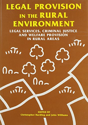 Stock image for Legal Provision in the Rural Environment: Legal Services, Criminal Justice and Welfare Provision in Rural Areas for sale by Bestsellersuk