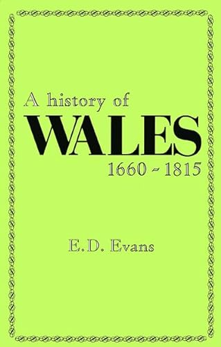 Stock image for A History of Wales, 1660-1815 (Cymru - A History of Wales) for sale by Goldstone Books