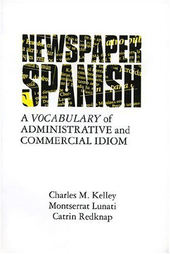 Stock image for Newspaper Spanish: Vocabulary of Administrative and Commercial Idiom for sale by WorldofBooks