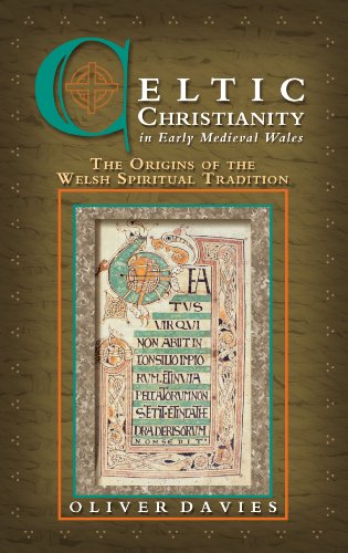 Beispielbild fr Celtic Christianity in Early Medieval Wales: The Origins of the Welsh Spiritual Tradition zum Verkauf von WorldofBooks