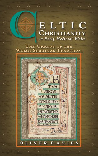 9780708312872: Celtic Christianity in Early Medieval Wales: The Origins of the Welsh Spiritual Tradition