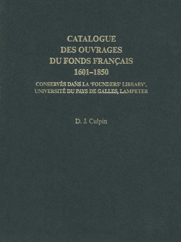 9780708313206: Catalogue des Ouvrages du Fonds Francais 1601-1850 Conserves dans la "Founders Library" de l'Universite du Pays de Galles, Lampeter: Conserves ... de l'Universite du Pays de Galles, Lampeter