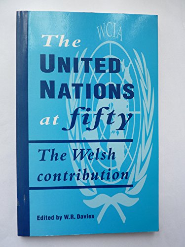 9780708313251: United Nations at 50: The Welsh Contribution