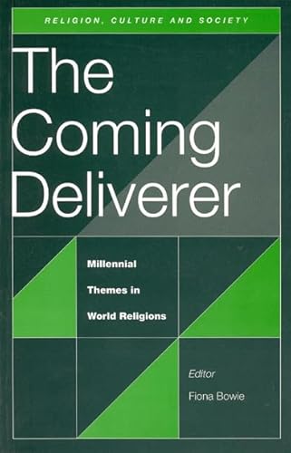 Stock image for Coming Deliverer, The: Millennial Themes in World Religions (Religion, Culture, and Society) for sale by Midtown Scholar Bookstore