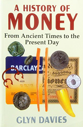 Beispielbild fr A History of Money: From Ancient Times to the Present Day zum Verkauf von WorldofBooks
