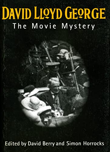 Beispielbild fr David Lloyd George: The Movie Mystery zum Verkauf von Powell's Bookstores Chicago, ABAA