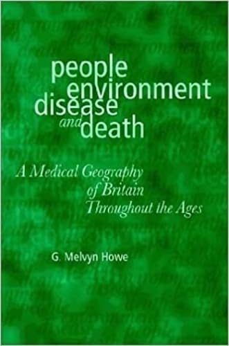 Stock image for People, Environment, Disease and Death: Medical Geography of Britain Throughout the Ages for sale by WorldofBooks