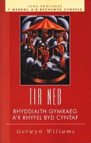 Stock image for Tir Neb: Rhyddiaith Cymraeg a'r Rhyfel Byd Cyntaf for sale by siop lyfrau'r hen bost