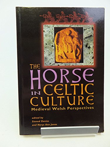 Beispielbild fr The Horse in Celtic Culture: Medieval Welsh Perspectives zum Verkauf von WorldofBooks