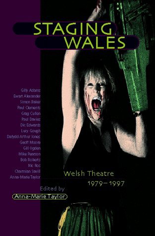 Beispielbild fr Staging Wales: Welsh Theatre 1979-1997 zum Verkauf von WorldofBooks