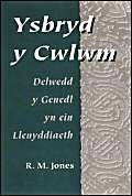 Stock image for Ysbryd y Cwlwm: Delwedd y Genedl yn ein Llenyddiaeth for sale by Goldstone Books