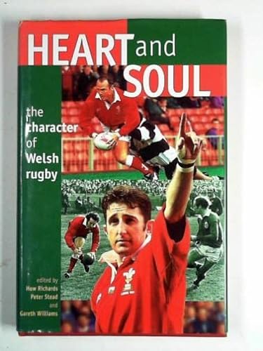 Stock image for Heart and Soul: The Character of Welsh Rugby (University of Wales Press - Writers of Wales) for sale by WorldofBooks