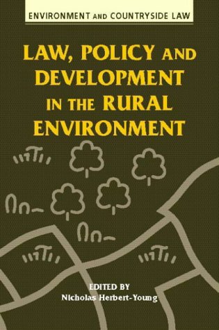 Stock image for Law, Policy and Development in the Rural Environment (Environment & Countryside Law) (Environment and Countryside Law) for sale by WorldofBooks