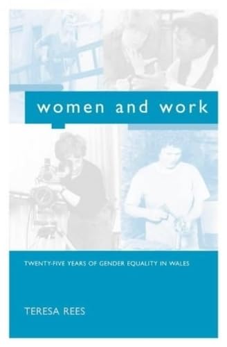 9780708314951: Women and Work: Twenty-Five Years of Gender Equality in Wales