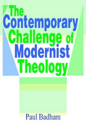 Stock image for The Contemporary Challenge of Modernist Theology for sale by Better World Books