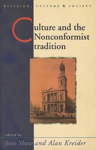 Imagen de archivo de Culture and the Nonconformist Tradition (Religion, Culture & Society) a la venta por WorldofBooks
