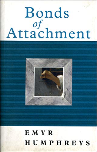 9780708316252: Bonds of Attachment (University of Wales Press - Land of the Living)
