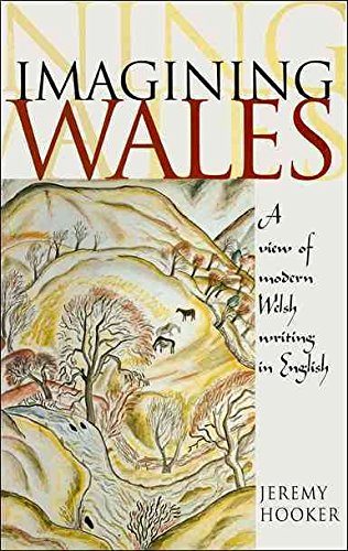 Beispielbild fr Imagining Wales: A View of Modern Welsh Writing in English zum Verkauf von WorldofBooks