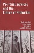 Stock image for Pretrial Services and the Future of Probation for sale by PBShop.store US