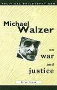 Beispielbild fr Michael Walzer on War and Justice (Political Philosophy Now) zum Verkauf von WorldofBooks