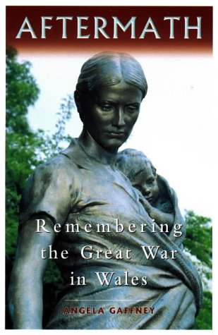 Beispielbild fr Aftermath: Remembering the Great War in Wales (Studies in Welsh History) zum Verkauf von WorldofBooks